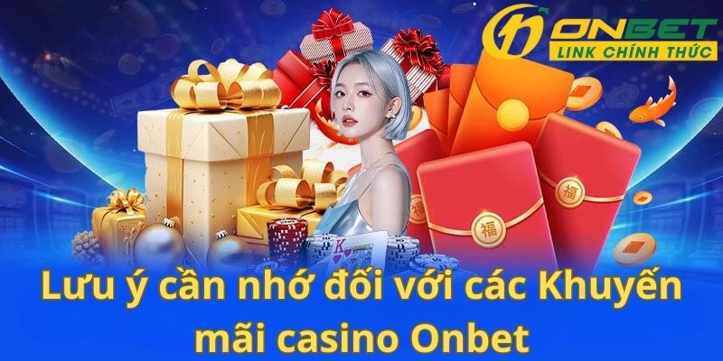 Lưu ý cần nhớ đối với các hoạt động ưu đãi Onbet